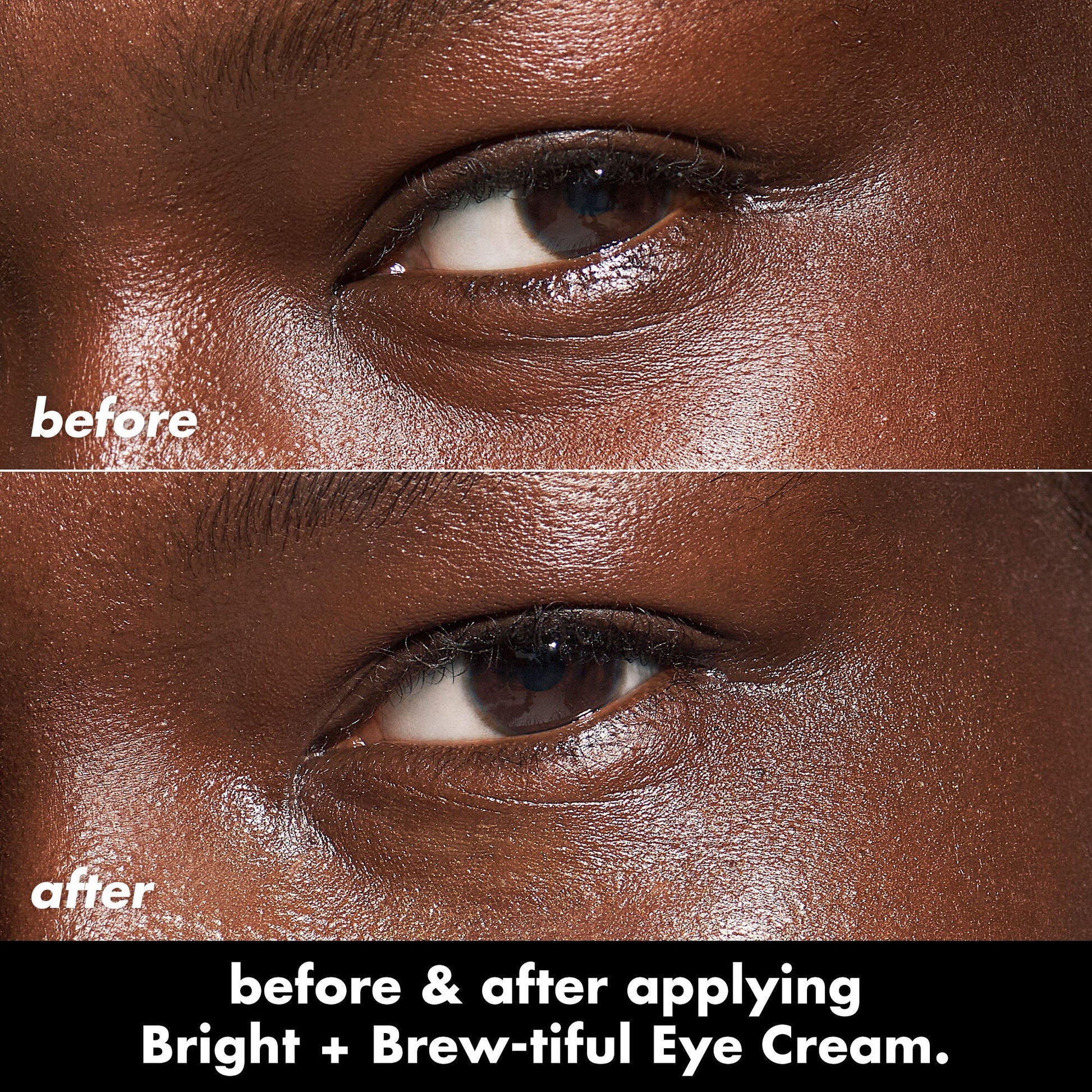 bright-brew-tiful-eye-cream-o6 0226_BBEC_Eye_BA_Diptych_607e3ec2-f0e1-4365-9b28-17574d841250.jpg