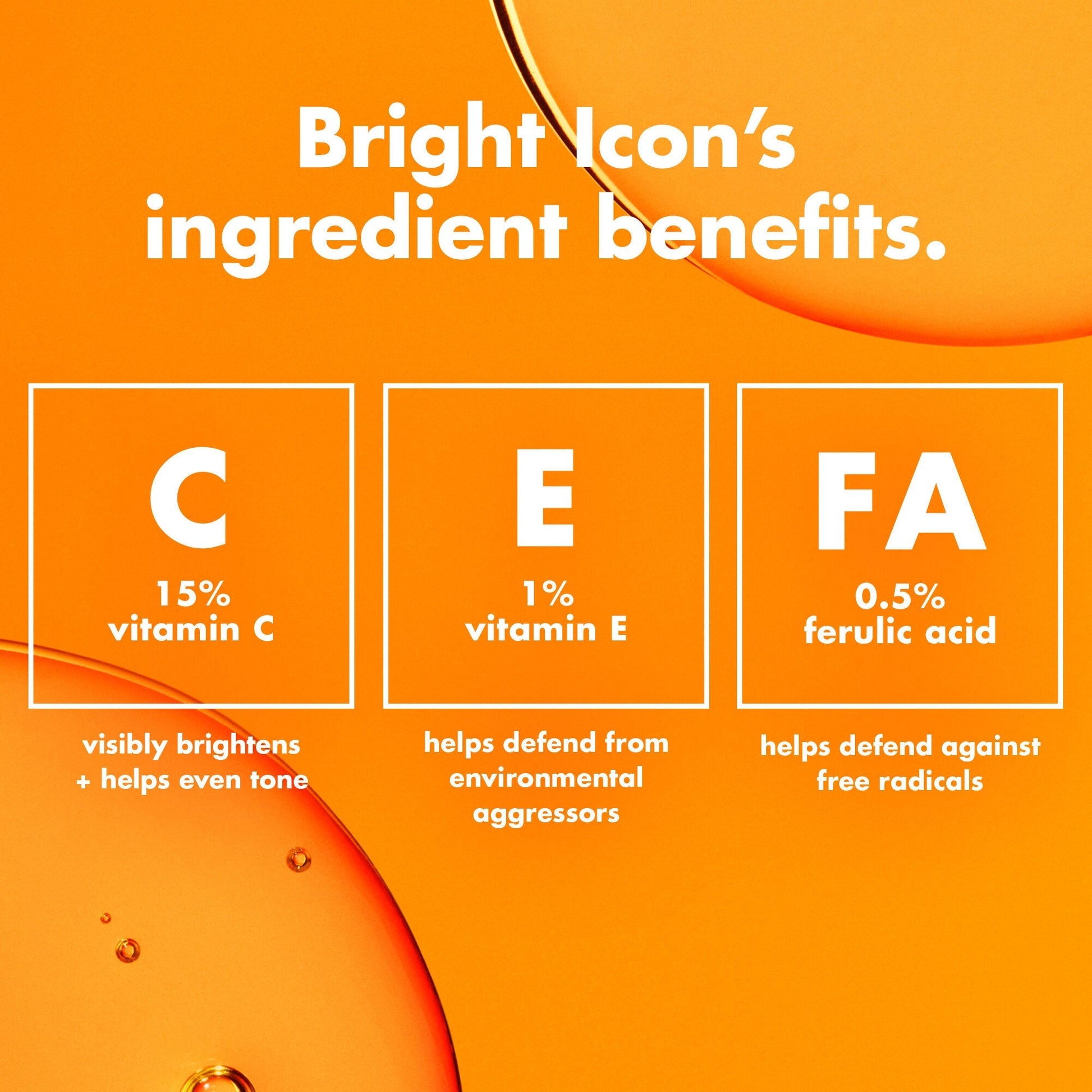 bright-icon-vitamin-c-e-ferulic-serum-v6 0226_EDU_BrightIconVitC_Ingredients_bb3d7675-d493-419e-800a-915965ba99df.jpg