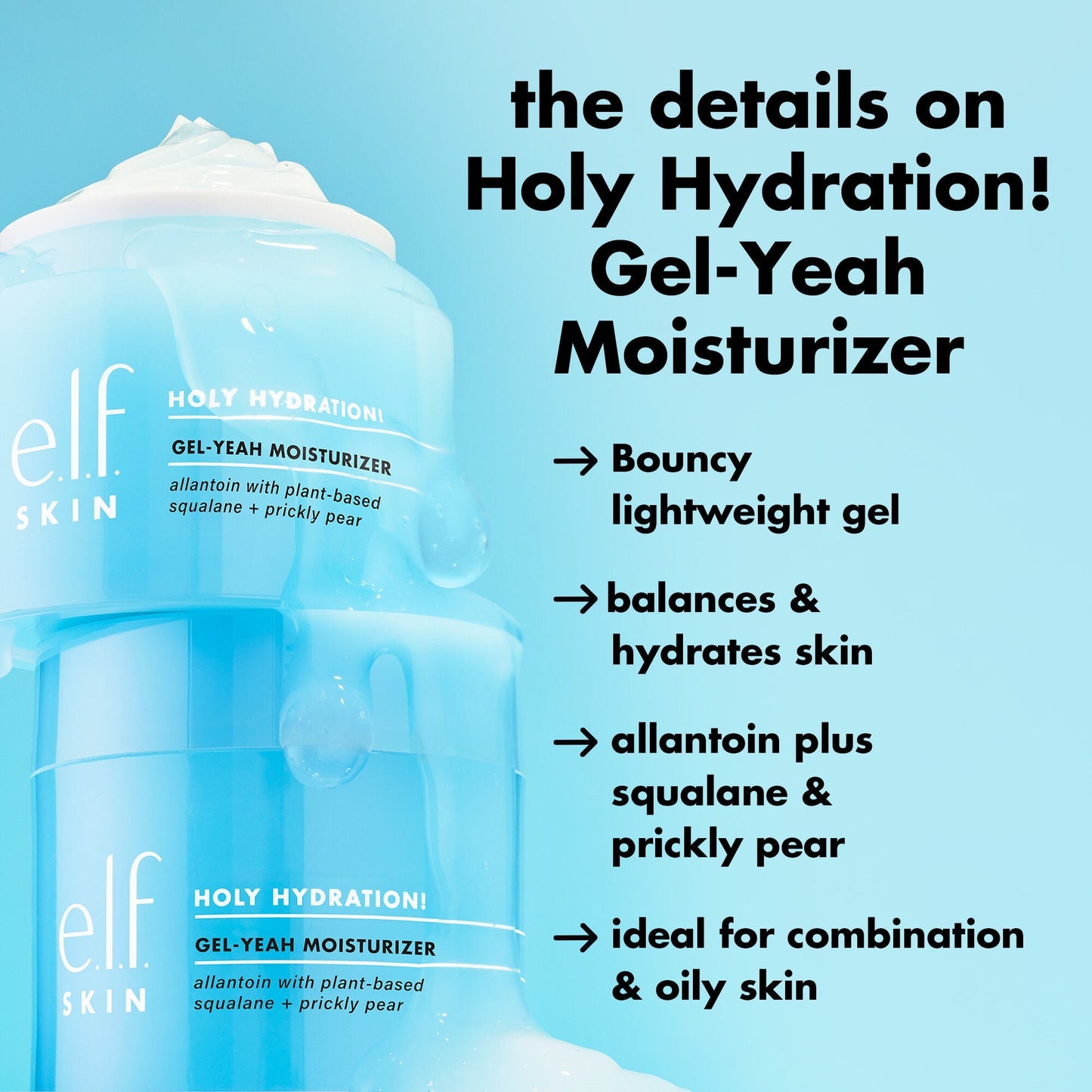 holy-hydration-gel-yeah-moisturizer-x0 0226_EDU_HHGelYeah_Details.jpg