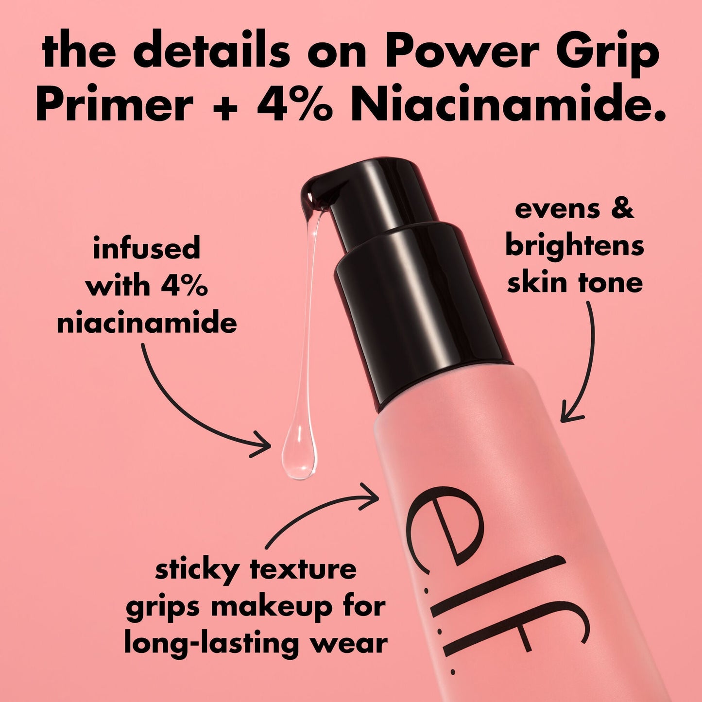 power-grip-primer-4-niacinamide-i8 0226_EDU_PowerGripPrimerNiacinamide_Details_4ad32b9b-0c60-455e-af97-74a39c1a2d7e.jpg