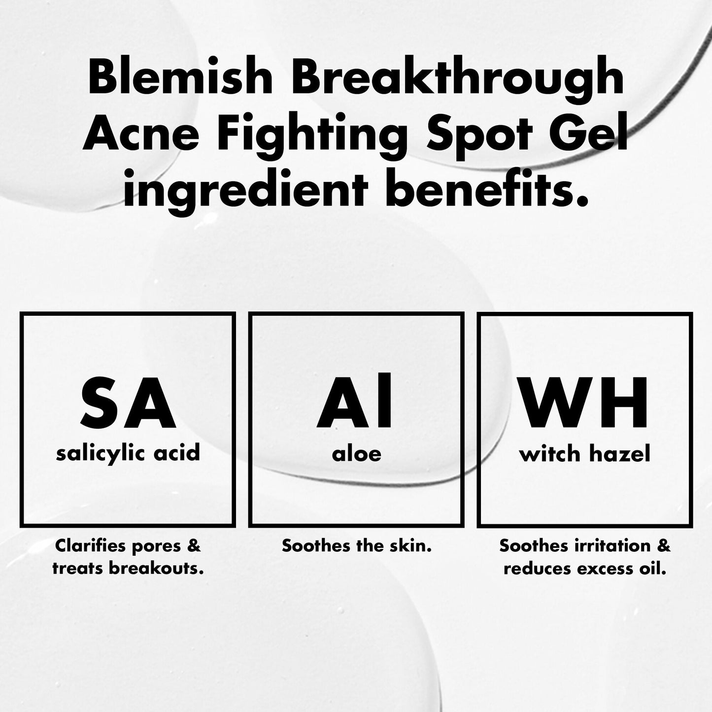 blemish-breakthrough-acne-fighting-spot-gel-j6 0326_EDU_BB_SpotGel_INGREDIENTS.jpg