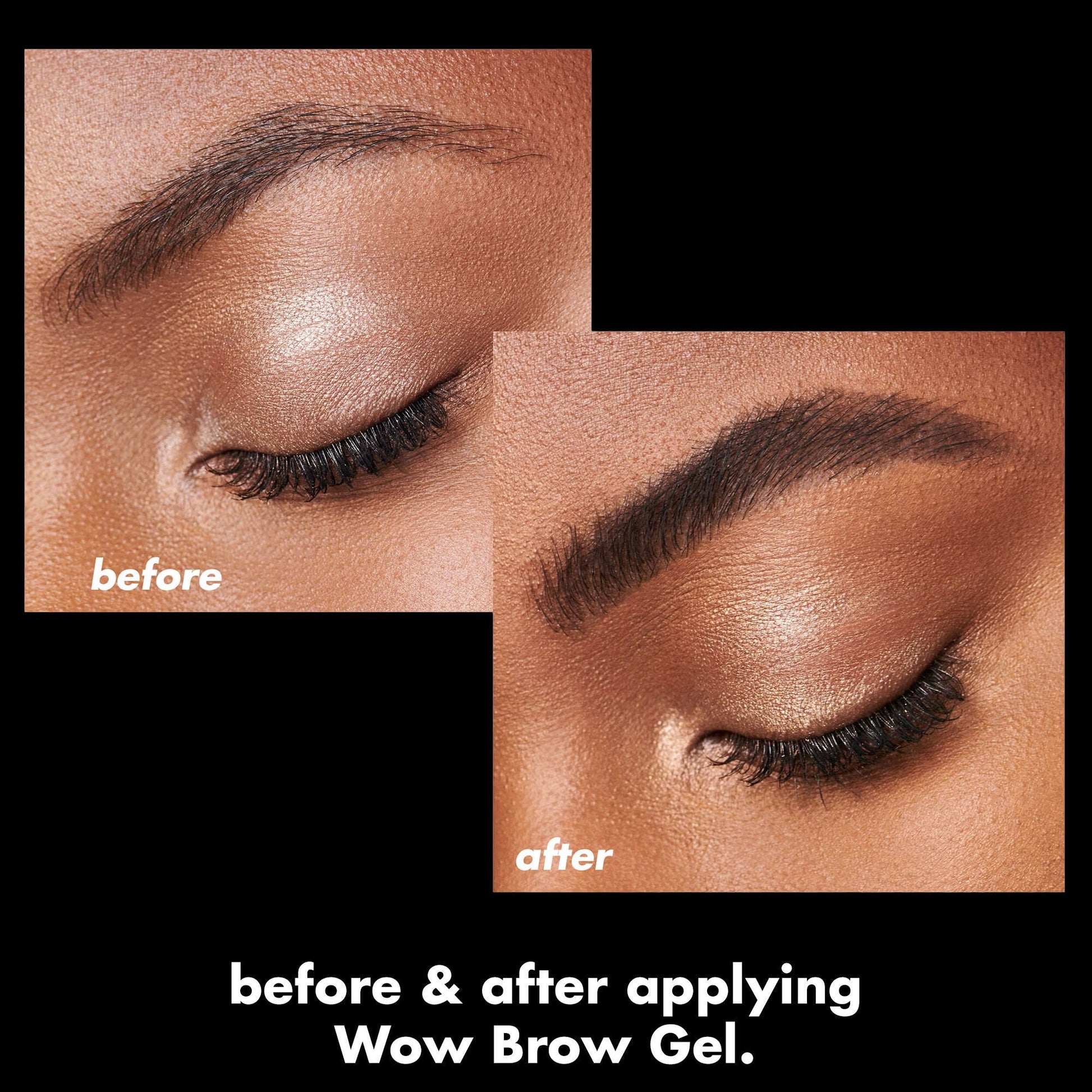 wow-brow-gel-n4 0326_EDU_WowBrowGel_BA_4c8d01a5-a57e-49b1-b700-6633dd9cc1f3.jpg